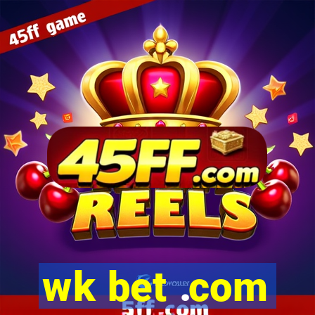 wk bet .com